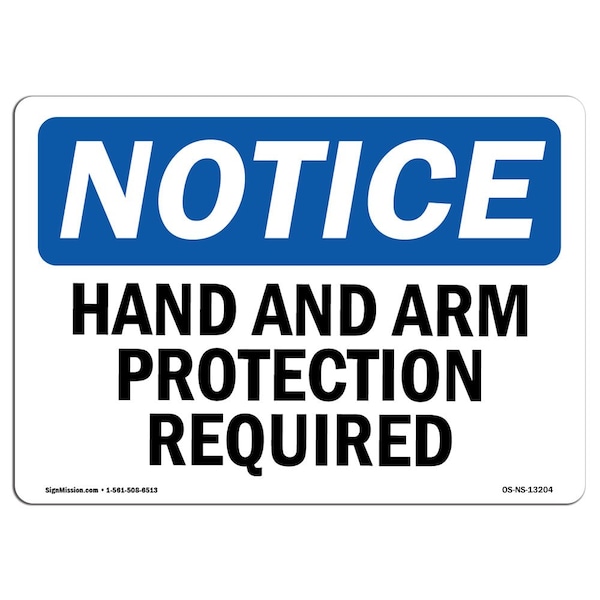 OSHA Sign, Hand And Arm Protection Required, 24in X 18in Rigid Plastic, 24" W, 18" H, Landscape